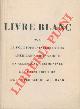  -, Livre blanc sur la politique d'intervention americano-britannique en Allemagne occidentale et la resurrection de imperialisme allemand.