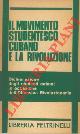  -, Il movimento studentesco cubano e la rivoluzione. Dichiarazione degli studenti cubani in occasione dell'Offensiva Rivoluzionaria.