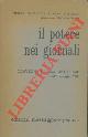  (ORATI Domenico) -, Il potere nei giornali. Atti del Convegno di Recoaro Terme 24-25 maggio 1969.