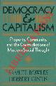  BOWLES Samuel - GINTIS Herbert -, Democracy and Capitalism. Property, Community, and the Contadictions of Modern Social Thought.
