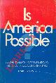  (ETZKOWITZ Henry) -, Is America Possible? Social Problems from Conservative, Liberal and Socialist Perspectives.