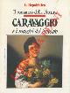  (DELL'ARTI Giorgio) -, Caravaggio e i maestri del Seicento.