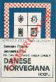  FRISONI Gaetano -, Grammatica ed esercizi pratici della lingua danese-norvegiana.
