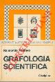  ASTILLERO Raimondo -, Grafologia scientifica. Con 201 facsimili di tipi di scritture e autografi di persone celebri.