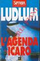  LUDLUM Robert -, L'agenda Icaro.