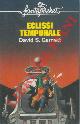  GARNETT David S., Eclissi temporale.