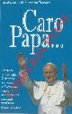 -, Caro Papa. I lettori di Famiglia Cristiana scrivono a Giovanni Paolo II per i suoi vent'anni di pontificato.