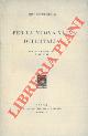  CROCE Benedetto -, Per la nuova vita dell'Italia. Scritti e discorsi. 1943 - 1944.