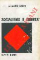  LOMBARDO RADICE Lucio -, Socialismo e libertà.