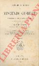  GIOBERTI Vincenzo - (UGOLINI Filippo) -, Pensieri e giudizi sulla letteratura italiana e straniera, raccolti da tutte le sue opere ed ordinati da Filippo Ugolini, con un Indice degli Scrittori ricordati nel volume.