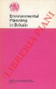  (British Information Services) -, Environmental Planning in Britain.