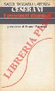  CESERANI Gian Paolo -, I persuasori disarmati. Prefazione di Franco Ferrarotti.