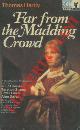  HARDY Thomas -, Far from the Madding Crowd.