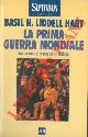  LIDDELL HART Basil H. -, La prima guerra mondiale 1914/1918.