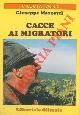  MAZZOTTI Giuseppe -, Cacce ai migratori.