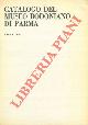  (CIAVARELLA Angelo) -, Catalogo del Museo Bodoniano di Parma. Parma 1968.