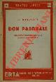  DONIZETTI G. -, Don Pasquale. Dramma buffo in tre atti di M. A. Con introduzione biografica e critica di Ettore Bontempelli.