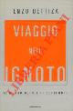  BETTIZA Enzo -, Viaggio nell'ignoto. Il mondo dopo l'11 settembre.