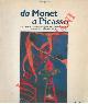  (BESSONOVA Marina) -, Da Monet a Picasso. Capolavori impressionisti e postimpressionisti dal Museo Puskin di Mosca.