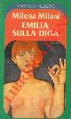  MILANI Milena -, Emilia sulla diga.