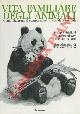  WHITFIELD Philip -, Vita familiare degli animali. Guida illustrata al comportamento sociale e sessuale.