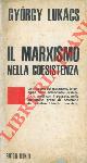  LUKACS Gyorgy -, Il marxismo nella coesistenza.