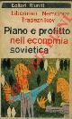  LIBERMAN, NEMCINOV, TRAPEZNIKOV et AA. -, Piano e profitto nell'economia sovietica.
