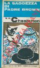  CHESTERTON Gilbert K. -, La saggezza di Padre Brown.