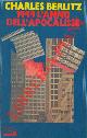  BERLITZ Charles -, 1999 : l'anno dell'apocalisse.