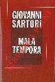  SARTORI Giovanni -, Mala tempora.