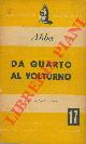  ABBA Giuseppe Cesare -, Da Quarto al Volturno. Noterelle d'uno dei Mille.