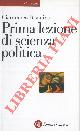  PASQUINO Gianfranco -, Prima lezione di scienza politica.