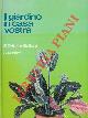  BALLARD Drinker E. -, Il giardino in casa vostra.