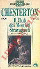  CHESTERTON Gilbert Keith -, Il club dei mestieri stravaganti.