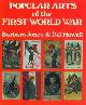 JONES Barbara - HOWELL Bill -, Popular arts of the first world war.