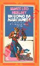  HERLIHY James Leo -, Un uomo da marciapiede. Le avventure di un giovane bello e ingenuo.