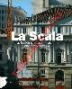  AA. VV. -, La Scala. Its building site, restoration and architecture.