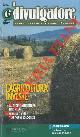  -, L'agricoltura investe. Gli incentivi fino al 2013. Le priorità nel territorio bolognese.