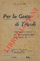  VECCHINI Arturo -, Per la Gesta di Tripoli. Discorso tenuto il 7 Dicembre 1911 al Teatro della Scala in Milano per la Croce Rossa.