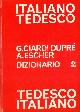  CIARDI DUPRE' G. - ESCHER A. -, Dizionario Italiano - Tedesco Tedesco -Italiano.
