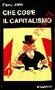  JALEE Pierre  -, Che cos'è il capitalismo. Un'introduzione al marxismo.