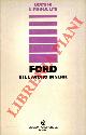 (CERINO  Angelo) -, Ford e il lavoro in serie.