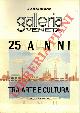  MUGNONE Giuseppe -, Galleria Veneta. 25 anni tra arte e cultura. Padova-Venezia 1970-1994.