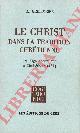  GRILLMEIER Aloys -, Le Christ dans la tradition chrétienne. De l'age apostolique à Chalcédoine (451).