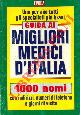  -, Guida ai migliori medici d'Italia.