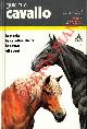  (BONGIOANNI Maurizio) -, Guida al cavallo. La storia. Le caratteristiche. Le razze. Gli sport.