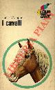  CAMPBELL Judith -, I cavalli.