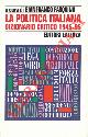  (PASQUINO Gianfranco) -, La politica italiana. Dizionario critico 1945-95.