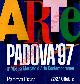  -, 8a Mostra mercato d'arte contemporanea. Arte Padova '97.