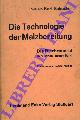  SCHUSTER Karl - WEINFURTNER Franz -, Die Bierbrauerei. 3 Bande. I. Band.Die Technologie der Malzbereitung.